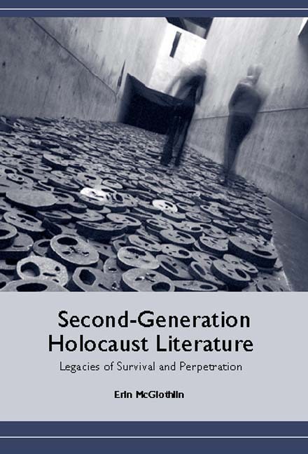 Second-Generation Holocaust Literature: Legacies of Survival and Perpetration (Camden House, 2006)