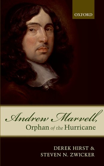 Andrew Marvell, Orphan of the Hurricane (Oxford University Press, 2012)