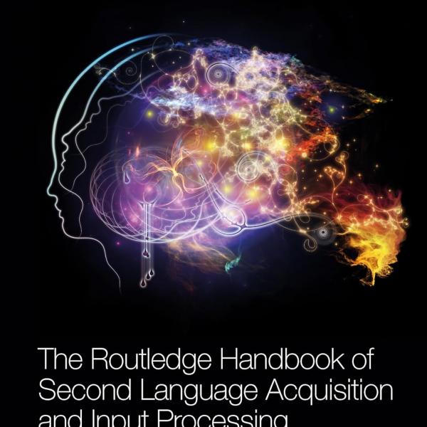 Book cover Routledge Handbook on Second Language Acquisition and Input Processing