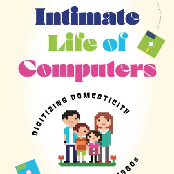 Book cover Intimate Life of Computers